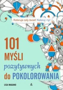 101 myśli pozytywnych do kolorowania