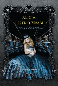 Alicja i Lustro Zombi / Tom 2. Kroniki Białego Królika
