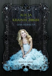 Alicja w krainie zombi / Tom 1. Kroniki Białego Królika