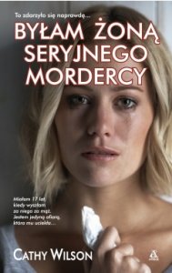 Byłam żoną seryjnego mordercy / duża