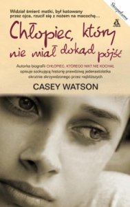 Chłopiec, który nie miał dokąd pójść
