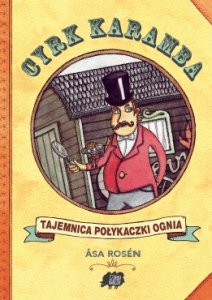 Cyrk Karamba. Tajemnica połykaczki ognia