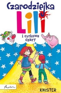 Czarodziejka Lili i cyrkowe czary