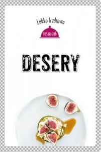 Desery / Lekko i zdrowo