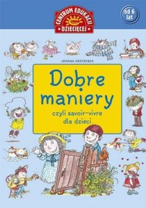 Dobre maniery czyli savoir vivre dla dzieci