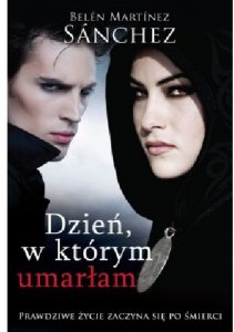 Dzień, w którym umarłam