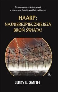 HAARP: najniebezpieczniejsza broń świata?