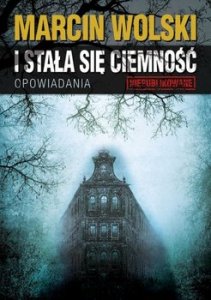I stała się ciemność