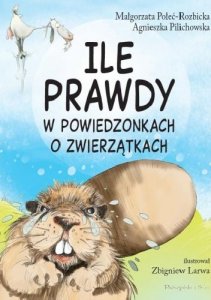 Ile prawdy w powiedzonkach o zwierzątkach?