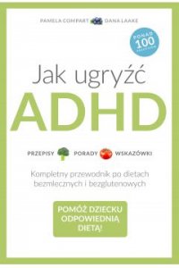 Jak ugryźć ADHD