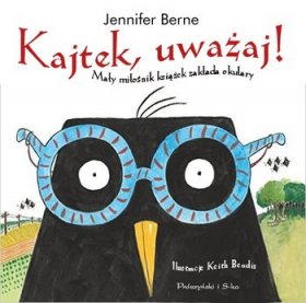 Kajtek, uważaj! Mały miłośnik książek zakłada okulary