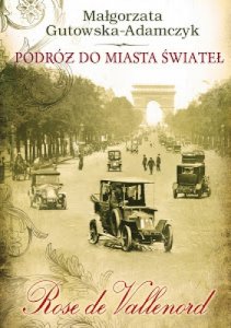 Rose de Vallenord. Podróż do miasta świateł