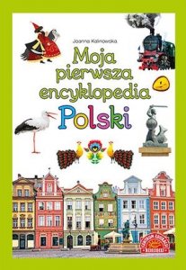 Moja pierwsza encyklopedia Polski