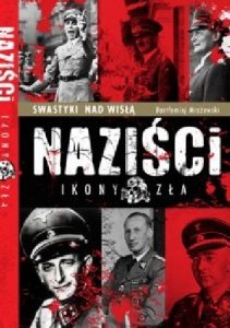 Naziści. Ikony zła