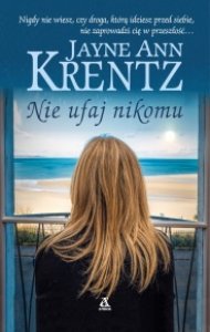 Nie ufaj nikomu - Jayne Ann Krentz