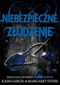 Niebezpieczne złudzenie - Tom 2