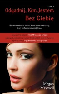 Odgadnij, Kim Jestem. Tom 2 Bez Ciebie