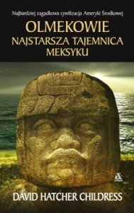 Olmekowie – najstarsza tajemnica Meksyku