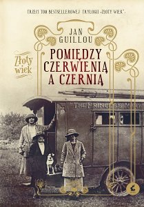 Pomiędzy czerwienią a czernią / Złoty Wiek. Tom 3