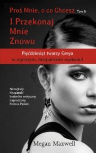 Proś Mnie, o co Chcesz. I Przekonaj Mnie Znowu. Tom 5