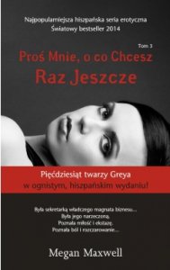 Proś mnie, o co chcesz. Raz jeszcze. Tom 3