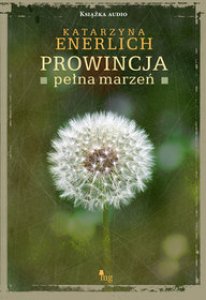Prowincja pełna marzeń / audiobook CD