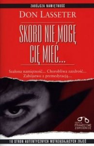 Skoro nie mogę cię mieć / SERIA PRAWDZIWE ZBRODNIE