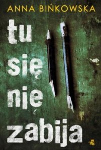Tu się nie zabija
