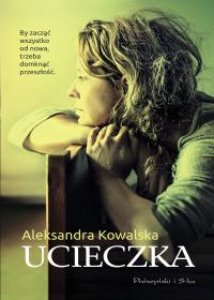 Ucieczka - Aleksandra Kowalska