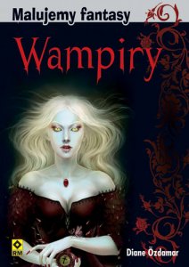 Wampiry. Malujemy fantasy