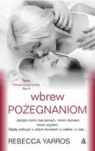 Wbrew pożegnaniom - tom 4 / Odważmy się kochać