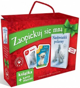 Zaopiekuj się mną. Niedźwiadek polarny (książka) + Piotruś (karty do gry)