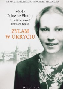 Żyłam w ukryciu