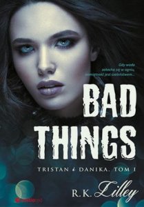 Bad Things. Tristan i Danika. Tom I