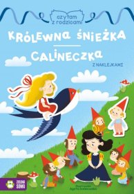 Czytam z rodzicami. Królewna Śnieżka / Calineczka