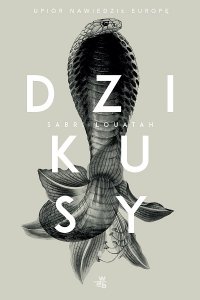 Dzikusy. Upiór nawiedził Europę
