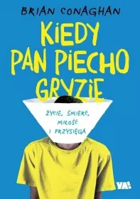 Kiedy Pan Piecho gryzie