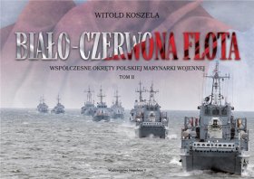 Biało-czerwona flota. TOM 2