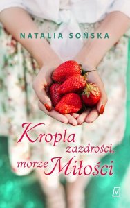 Kropla zazdrości, morze miłości (OUTLET)