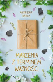 Marzenia z terminem ważności