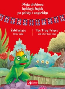 Moja ulubiona kolekcja bajek po polsku i angielsku. Żabi książę
