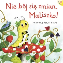 Nie bój się zmian, MaLiszko!