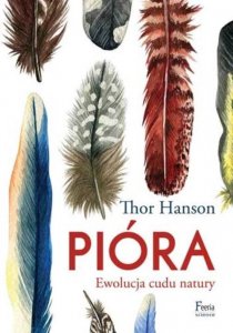Pióra. Ewolucja cudu natury