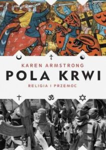 Pola krwi. Religia i przemoc