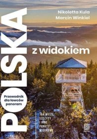 Polska z widokiem Przewodnik dla łowców panoram