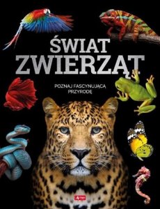 Świat zwierząt. Poznaj fascynującą przyrodę (CZARNA)