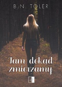 Tam dokąd zmierzamy