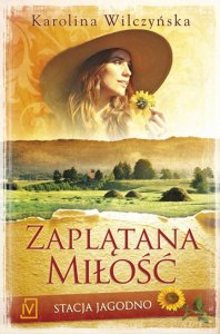 Zaplątana miłość / Stacja Jagodno. Tom 1